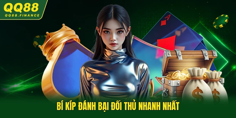 Bí kíp đánh bại đối thủ nhanh nhất