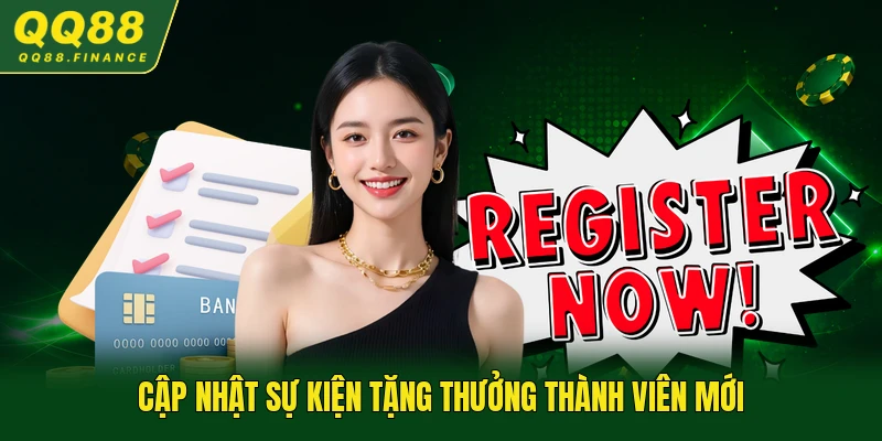 Cập nhật sự kiện tặng thưởng thành viên mới