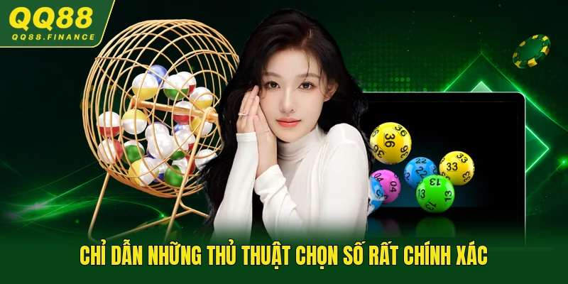 Chỉ dẫn những thủ thuật chọn số rất chính xác