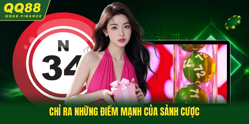 Chỉ ra những điểm mạnh của sảnh cược