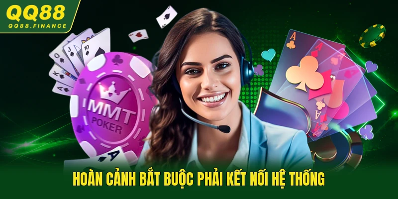 Hoàn cảnh bắt buộc phải kết nối hệ thống
