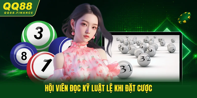 Hội viên đọc kỹ luật lệ khi đặt cược