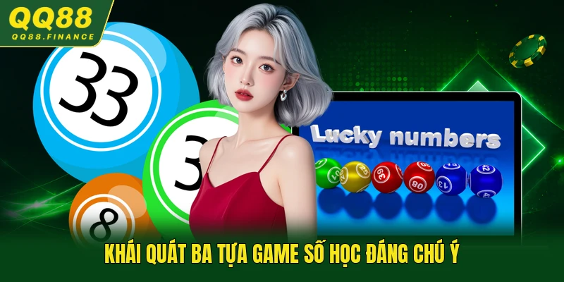 Khái quát ba tựa game số học đáng chú ý
