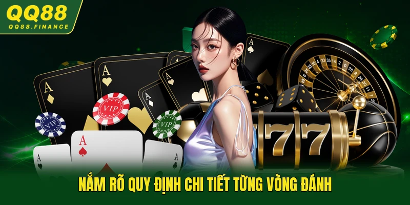 Nắm rõ quy định chi tiết từng vòng đánh