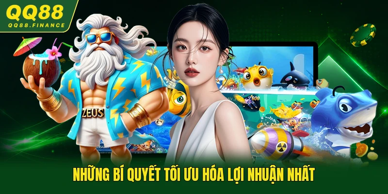 Những bí quyết tối ưu hóa lợi nhuận nhất