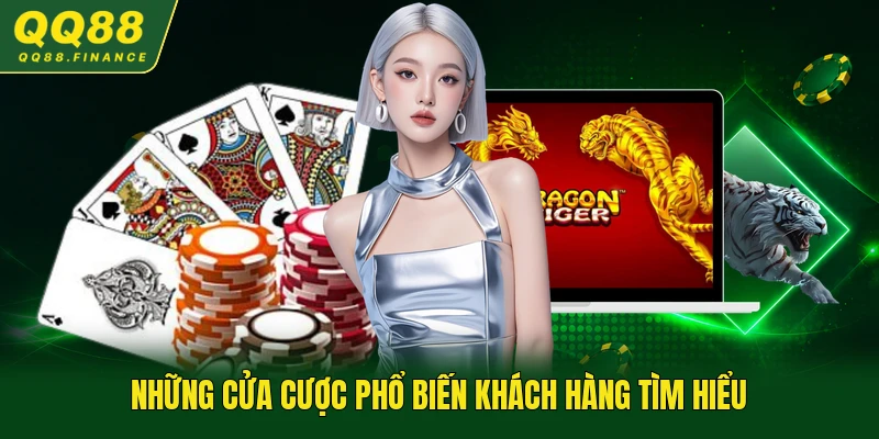 Những cửa cược phổ biến khách hàng tìm hiểu