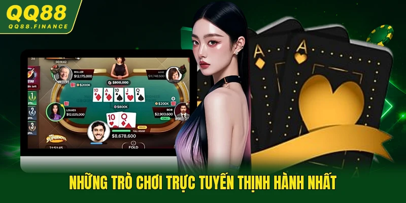 Những trò chơi trực tuyến thịnh hành nhất