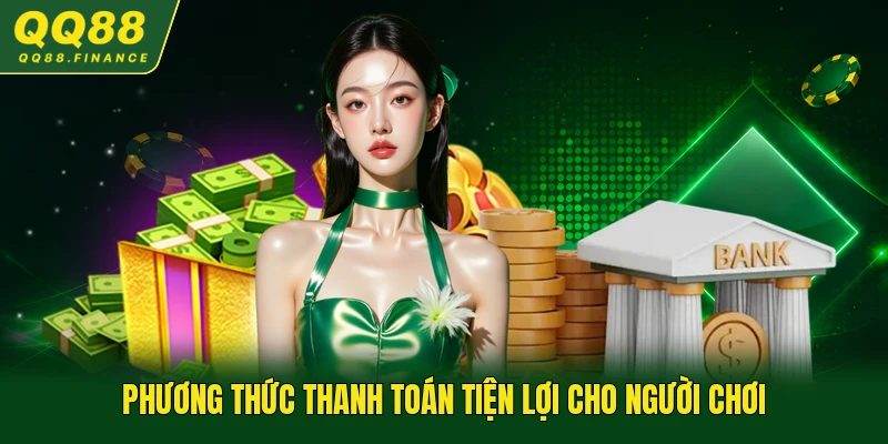Phương thức thanh toán tiện lợi cho người chơi
