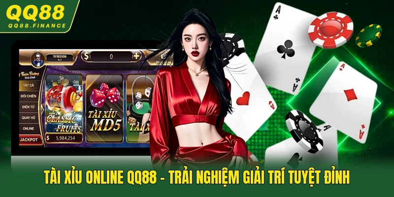 Tài Xỉu Online QQ88 - Trải Nghiệm Giải Trí Tuyệt Đỉnh