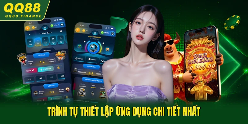 Trình tự thiết lập ứng dụng chi tiết nhất