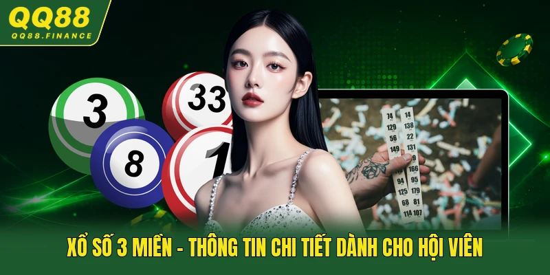 Xổ Số 3 Miền - Thông Tin Chi Tiết Dành Cho Hội Viên